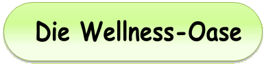 Die Wellness-Oase